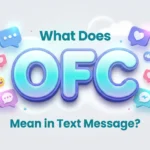 What Does OFC Mean in Text Message