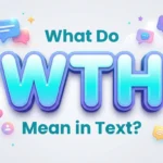 what do wth mean in text
