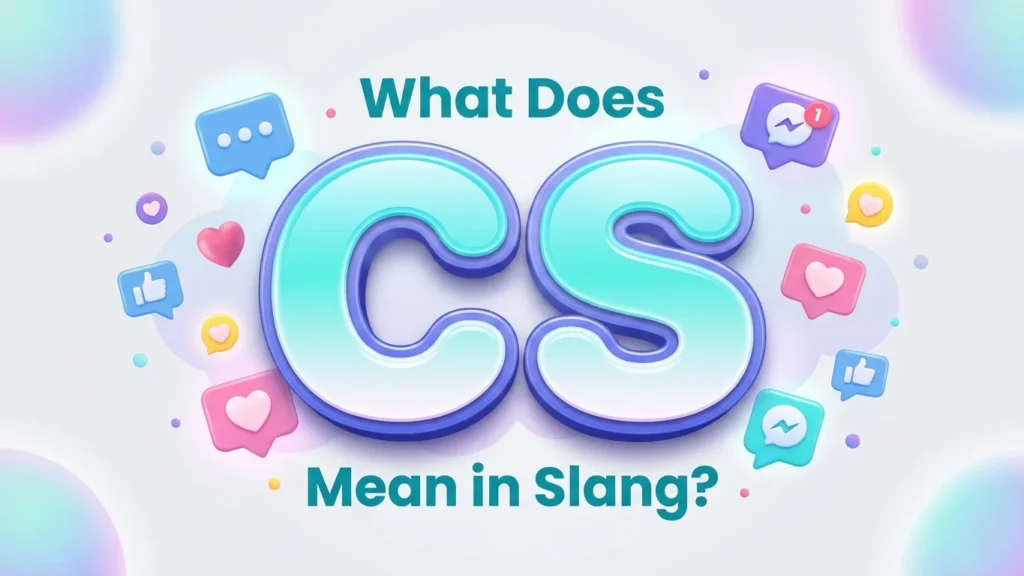 what does cs mean in slang