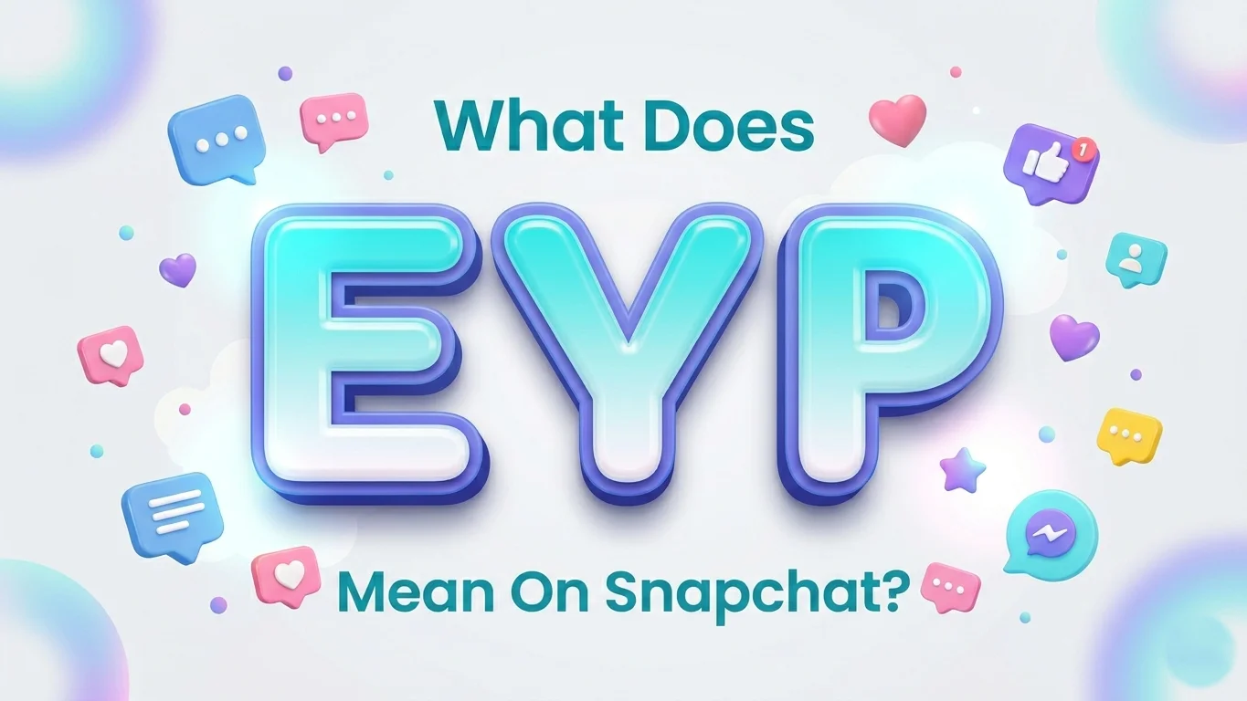 what does eyp mean on snapchat