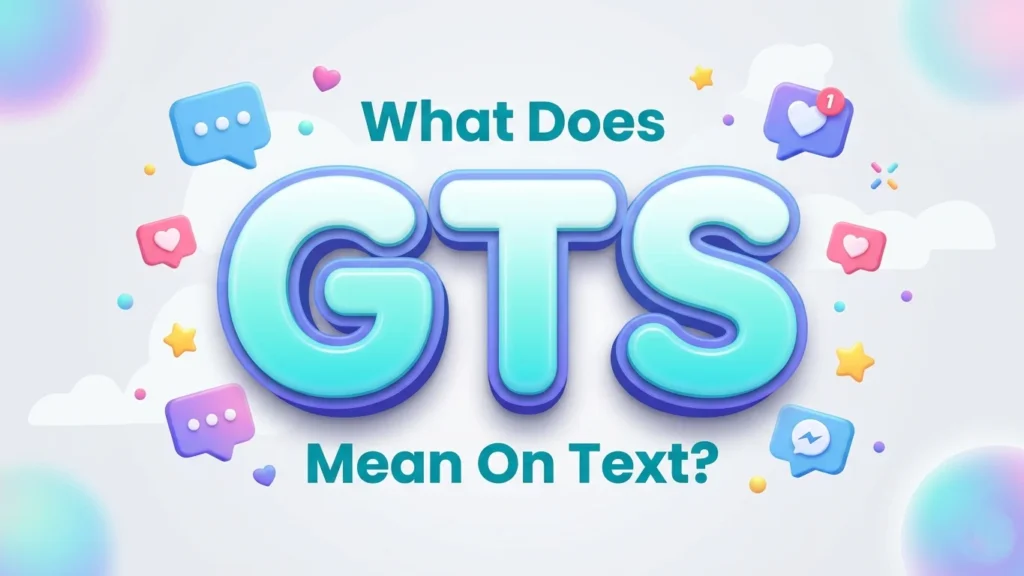 what does gts mean on text
