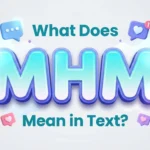 what does mhm mean in text