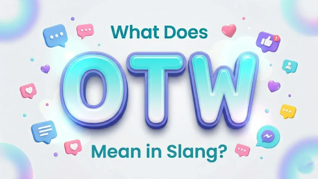 what does otw mean in slang