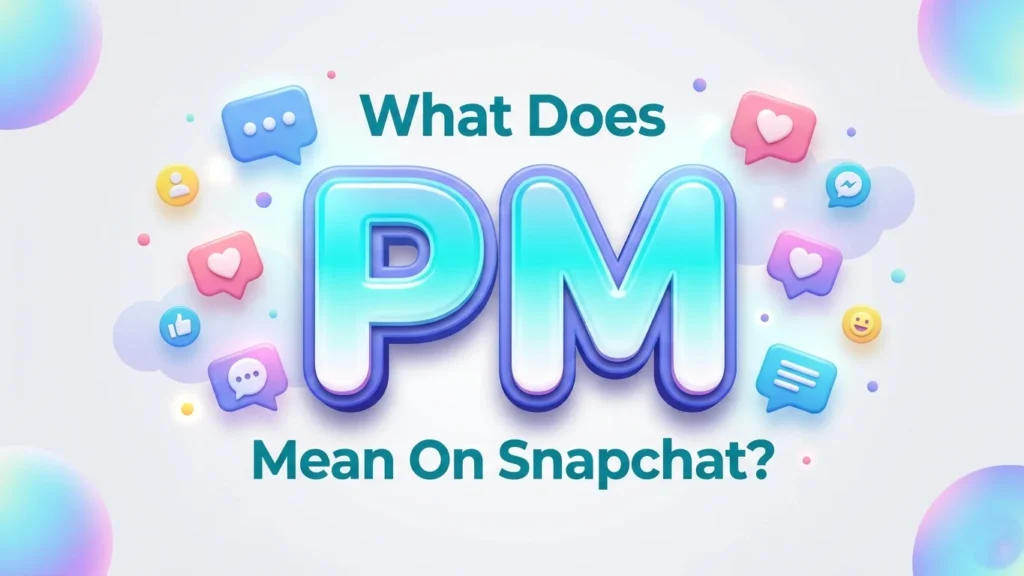 what does pm mean on snapchat
