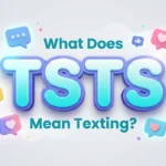 what does tsts mean texting