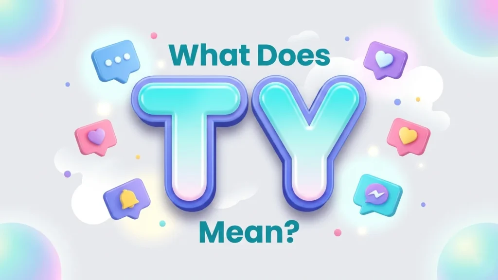 what dose ty mean