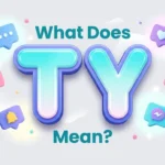 what dose ty mean
