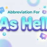 abbreviation for as hell