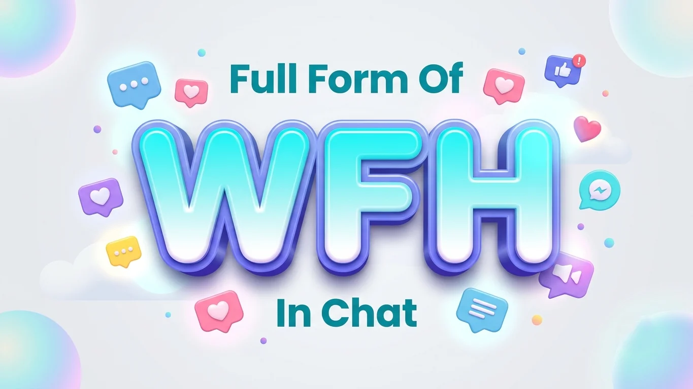 full form of wfh in chat