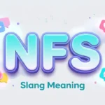 nfs slang meaning