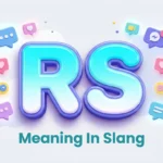 RS Meaning in Slang: What It Means on TikTok and Texts