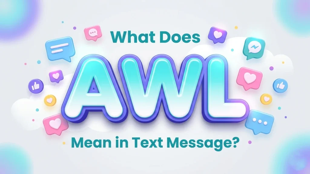 what does awl mean in text message