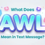 what does awl mean in text message