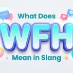 what does wfh mean in slang