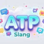 ATP Slang Meaning: What ATP Means in Texting And Social Media
