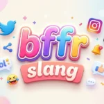 bffr slang