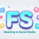 fs meaning in social media