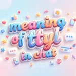 meaning of ttyl in chat