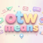 otw means