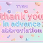 thank you in advance abbreviation