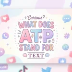 what does atp stand for text