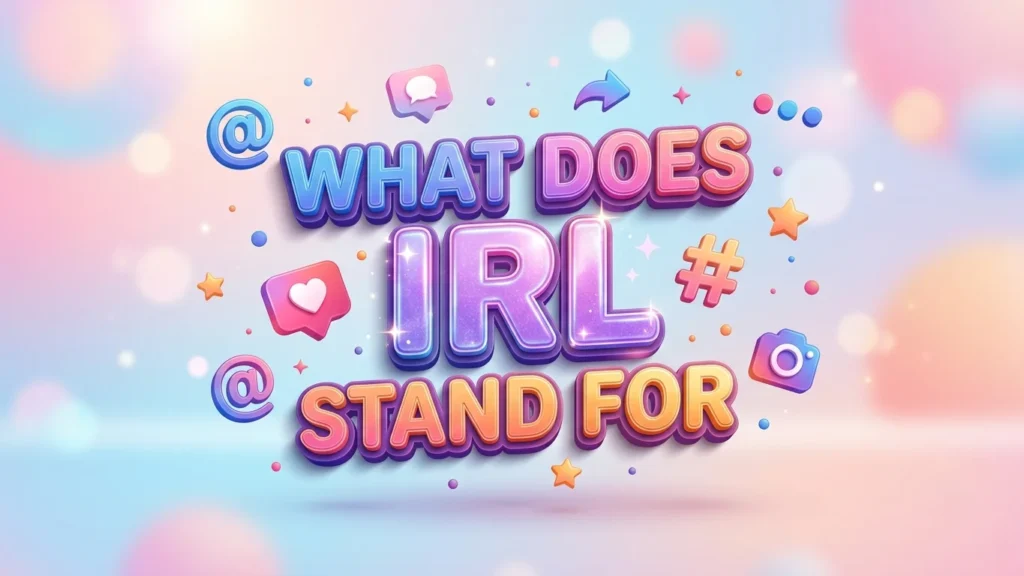 what does irl stand for
