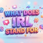 what does irl stand for