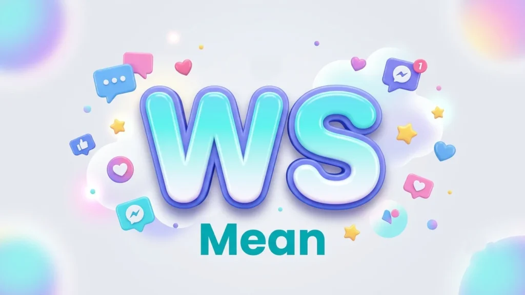 WS Mean: Meaning in Text, Slang & Social Media Explained