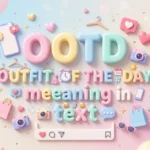 ootd meaning in text