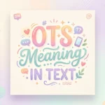 ots meaning in text